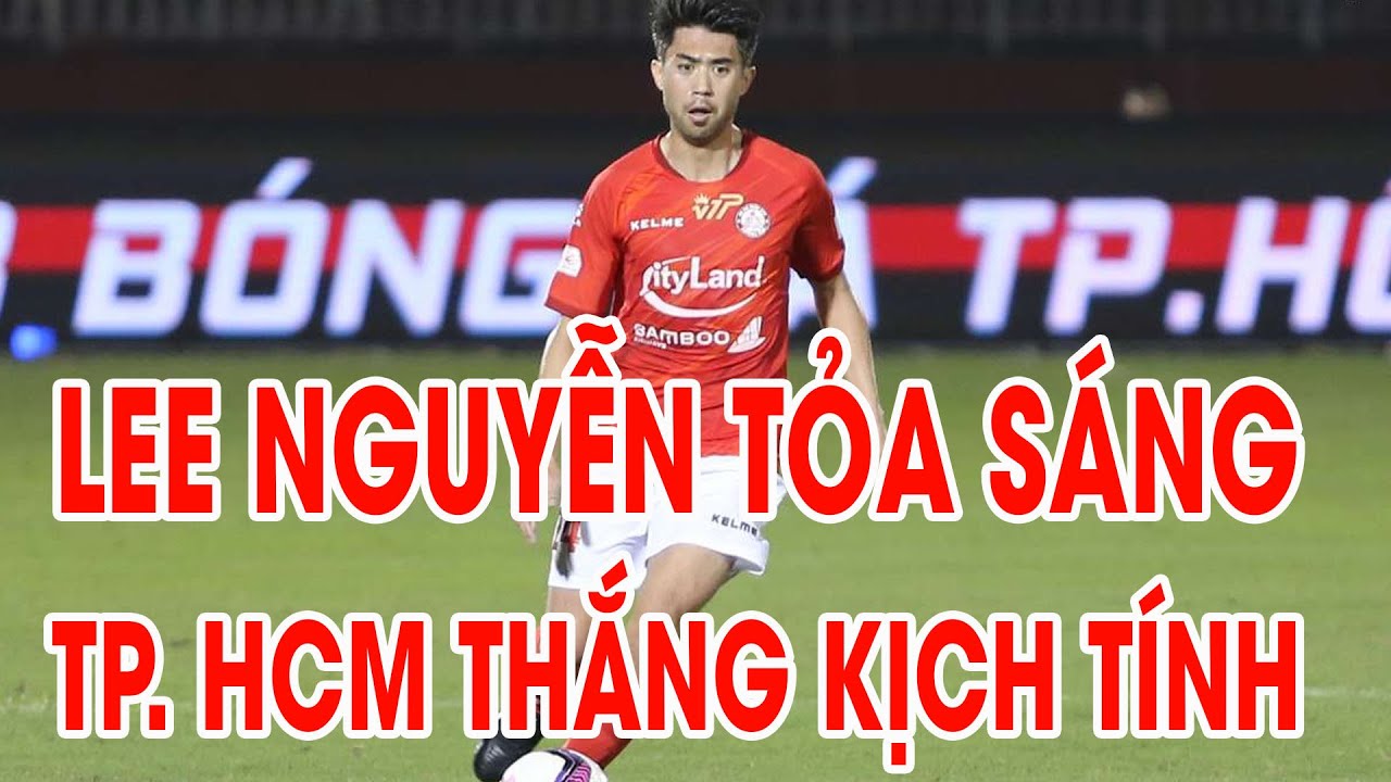 Lee Nguyễn tỏa sáng khi được xếp chính sau án phạt treo giò